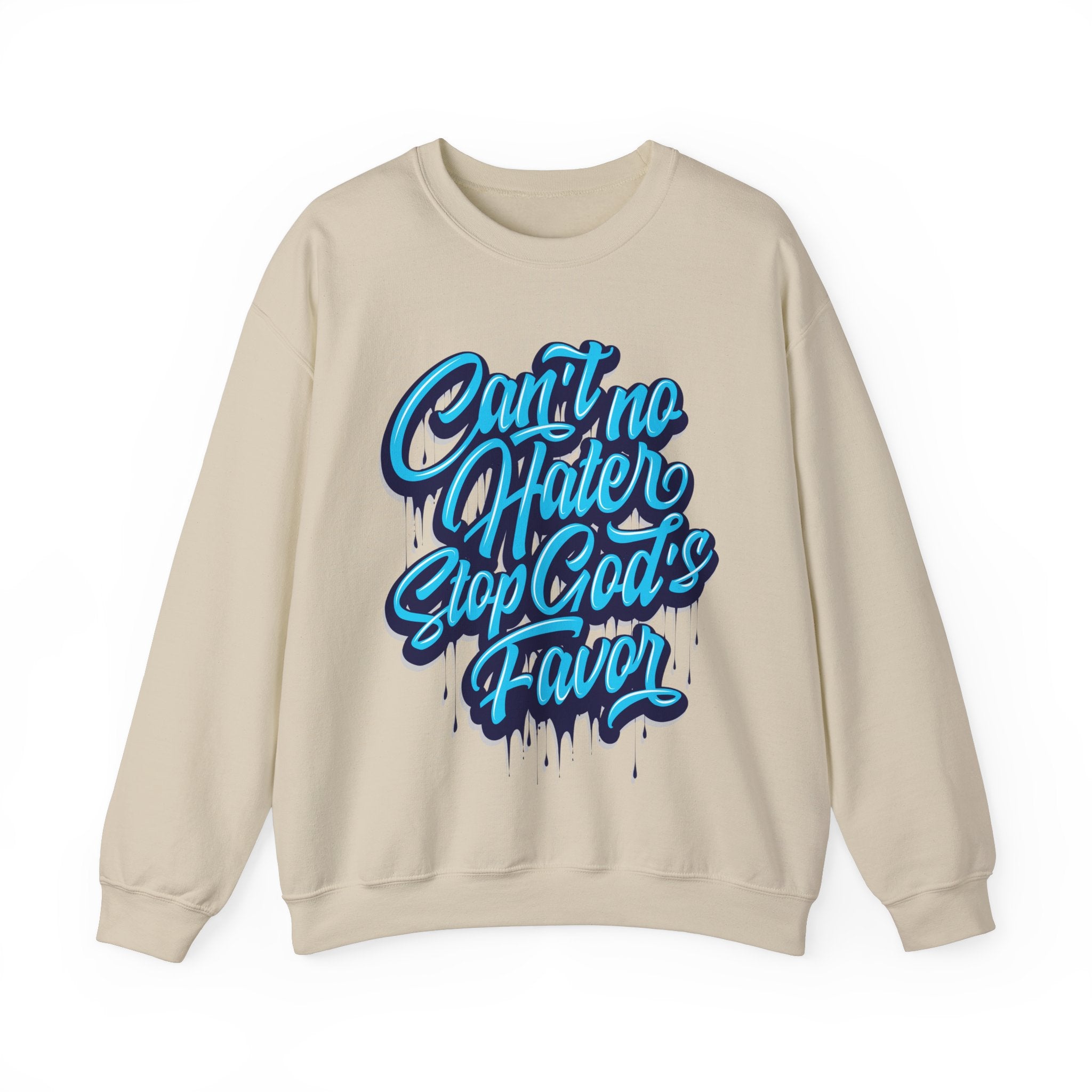 "Can't No Hater Stop Gods Favor" Unisex Sweatshirt