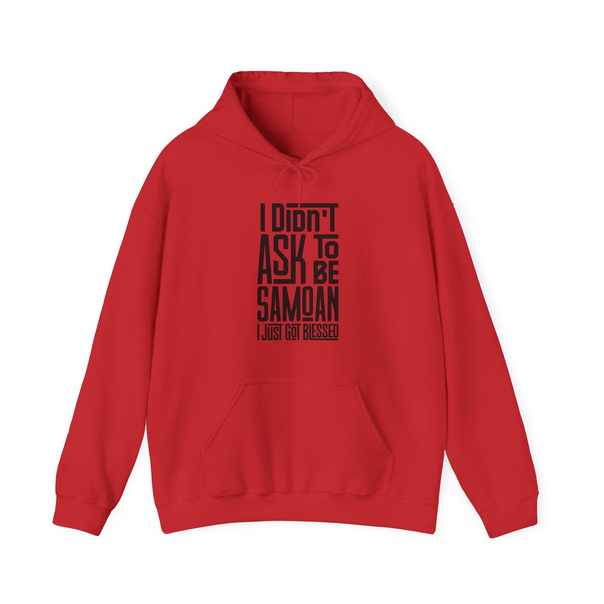 "I Didn't Ask To Be Samoan" Unisex Hoodie Black Print