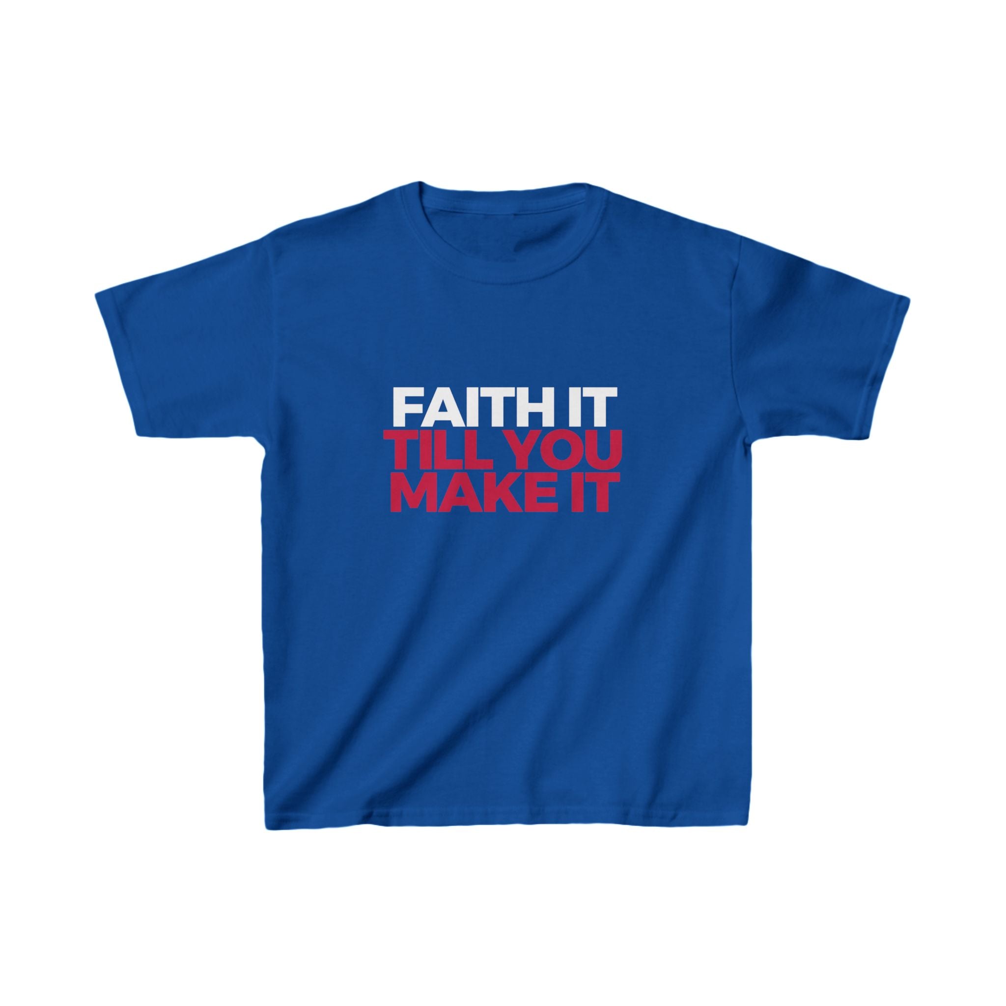 "Faith It Til You Make It" Youth/Unisex Tee