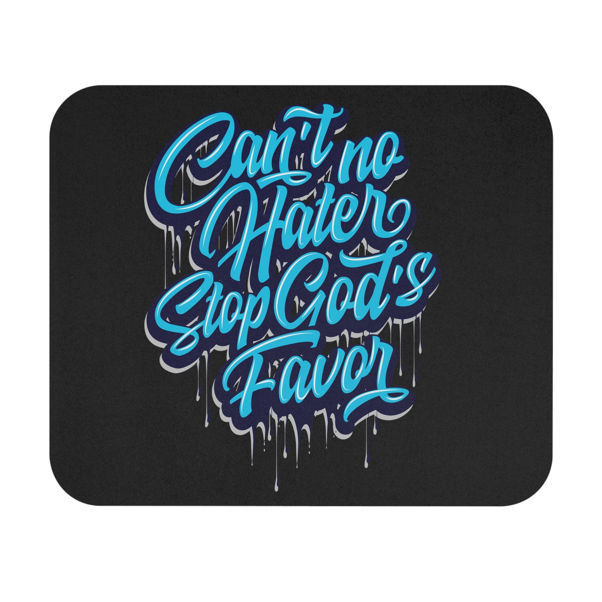 "Can't No Hater Stop Gods Favor" Mouse Pad (Rectangle)