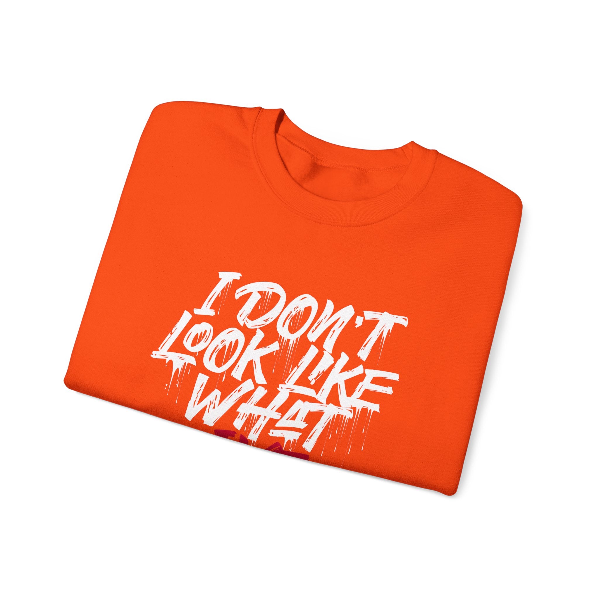 “I Don’t Look Like What I’ve Been Thru” Unisex Sweatshirt