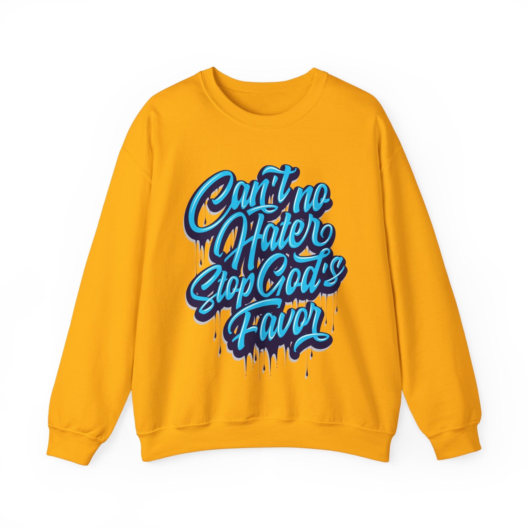 "Can't No Hater Stop Gods Favor" Unisex Sweatshirt