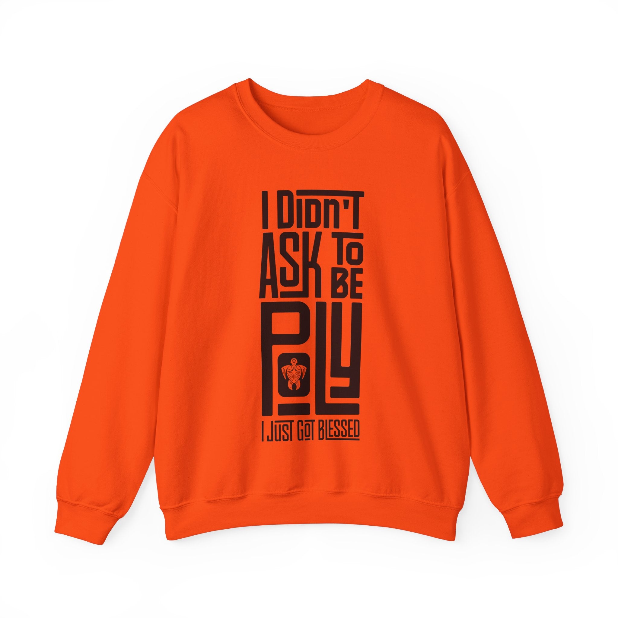 "I Didn't Ask To Be Poly" Unisex Sweatshirt Black Print