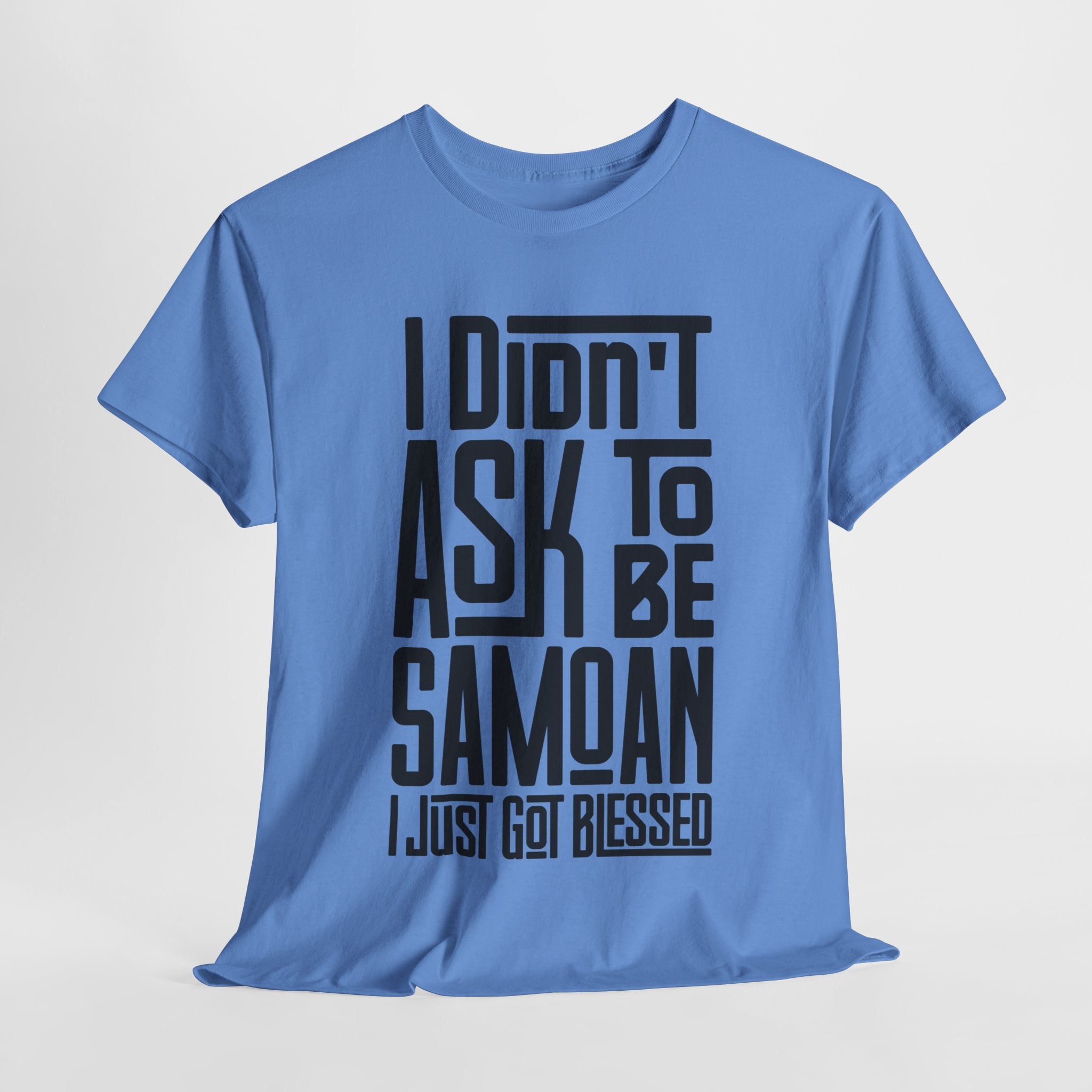 "I Didn't Ask To Be Samoan" Unisex Tee Black Print