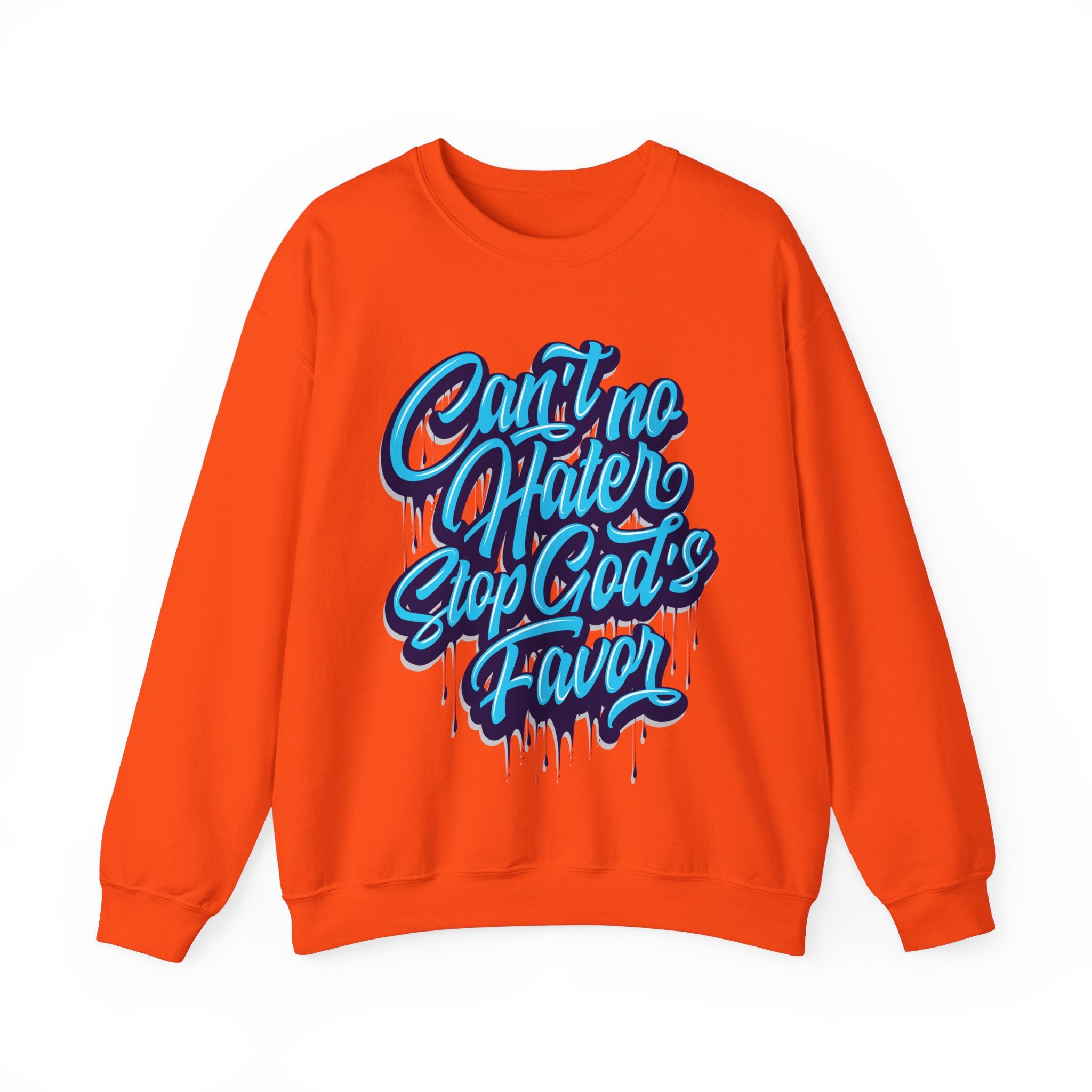 "Can't No Hater Stop Gods Favor" Unisex Sweatshirt