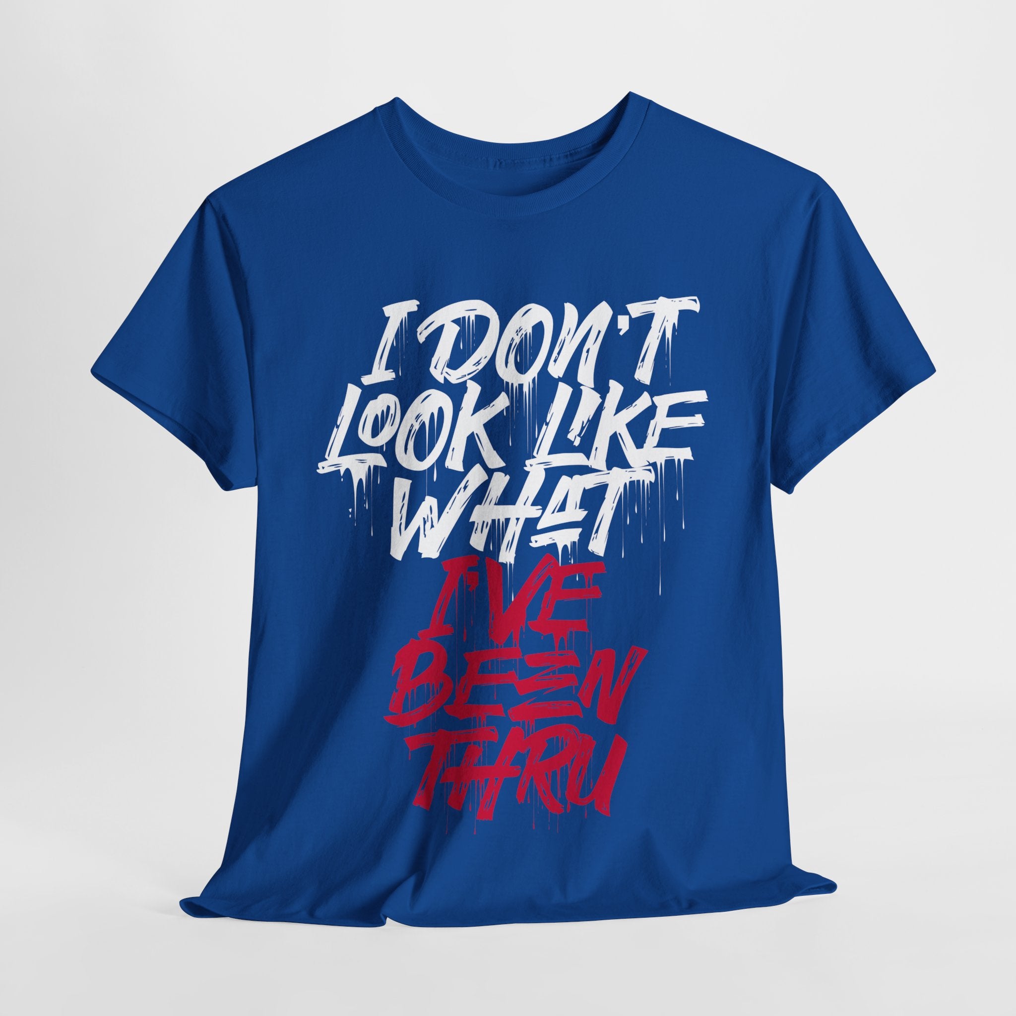 “I Don’t Look Like What I’ve Been Thru” Unisex Tee