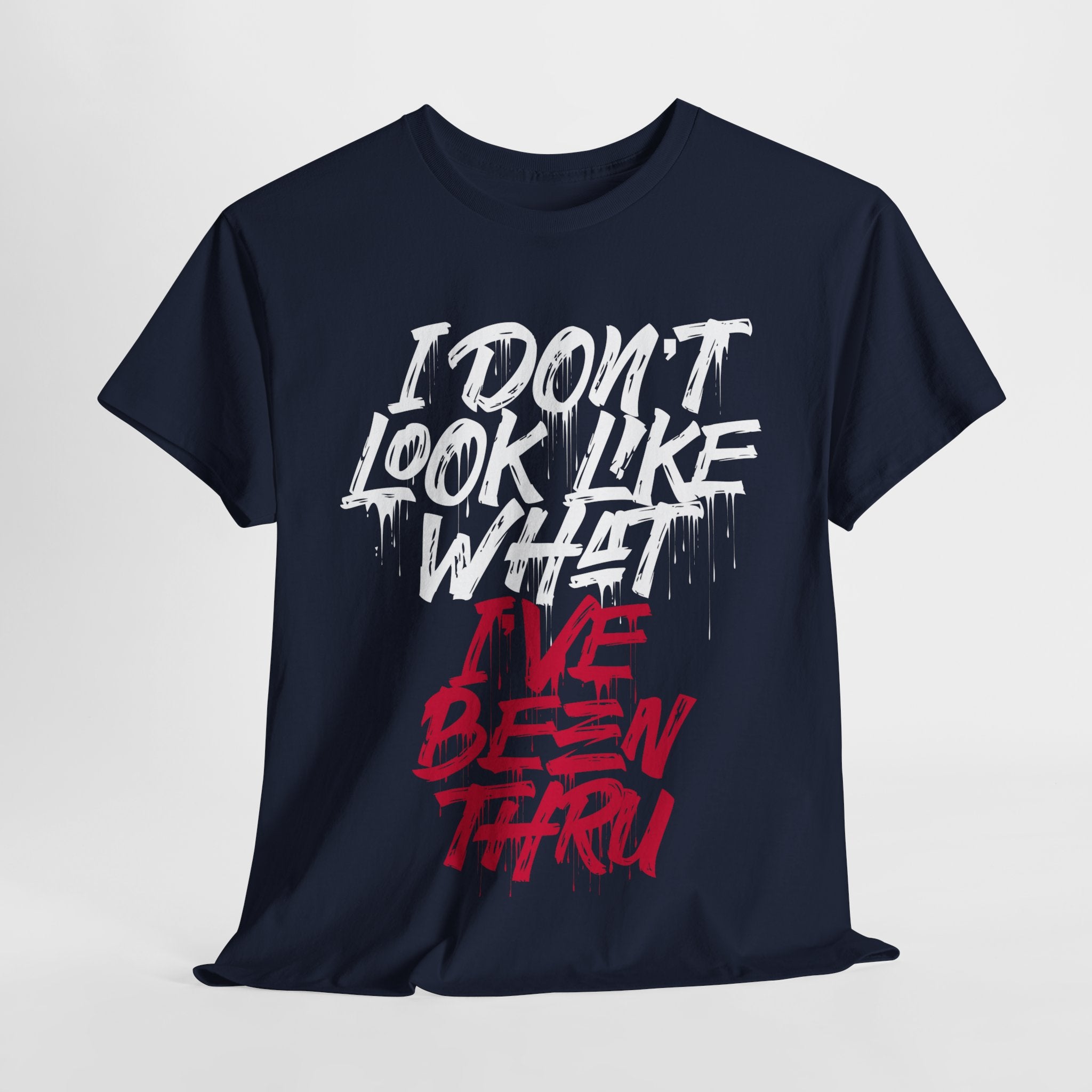 “I Don’t Look Like What I’ve Been Thru” Unisex Tee