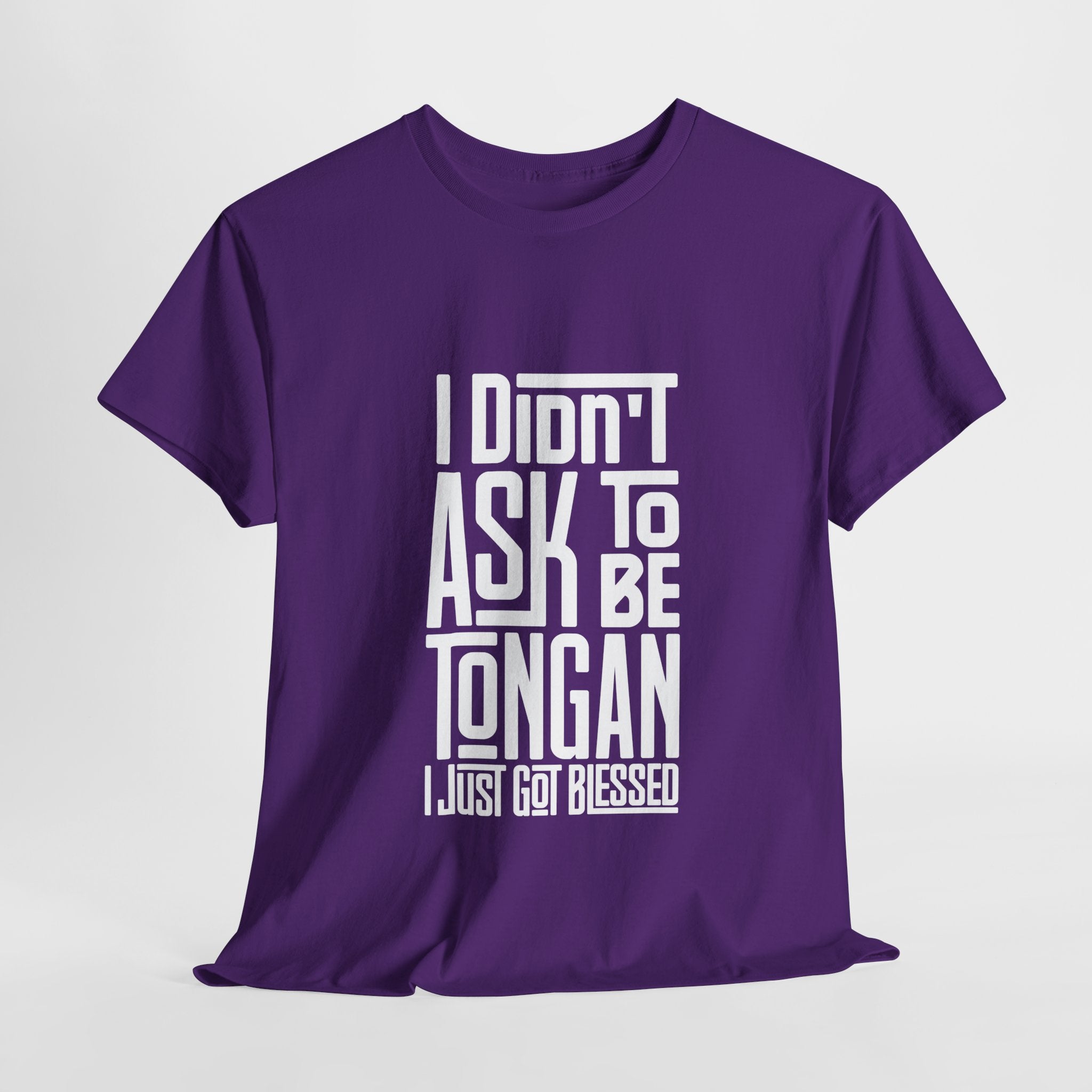 "I Didn't Ask To Be Tongan" Unisex Tee White Print