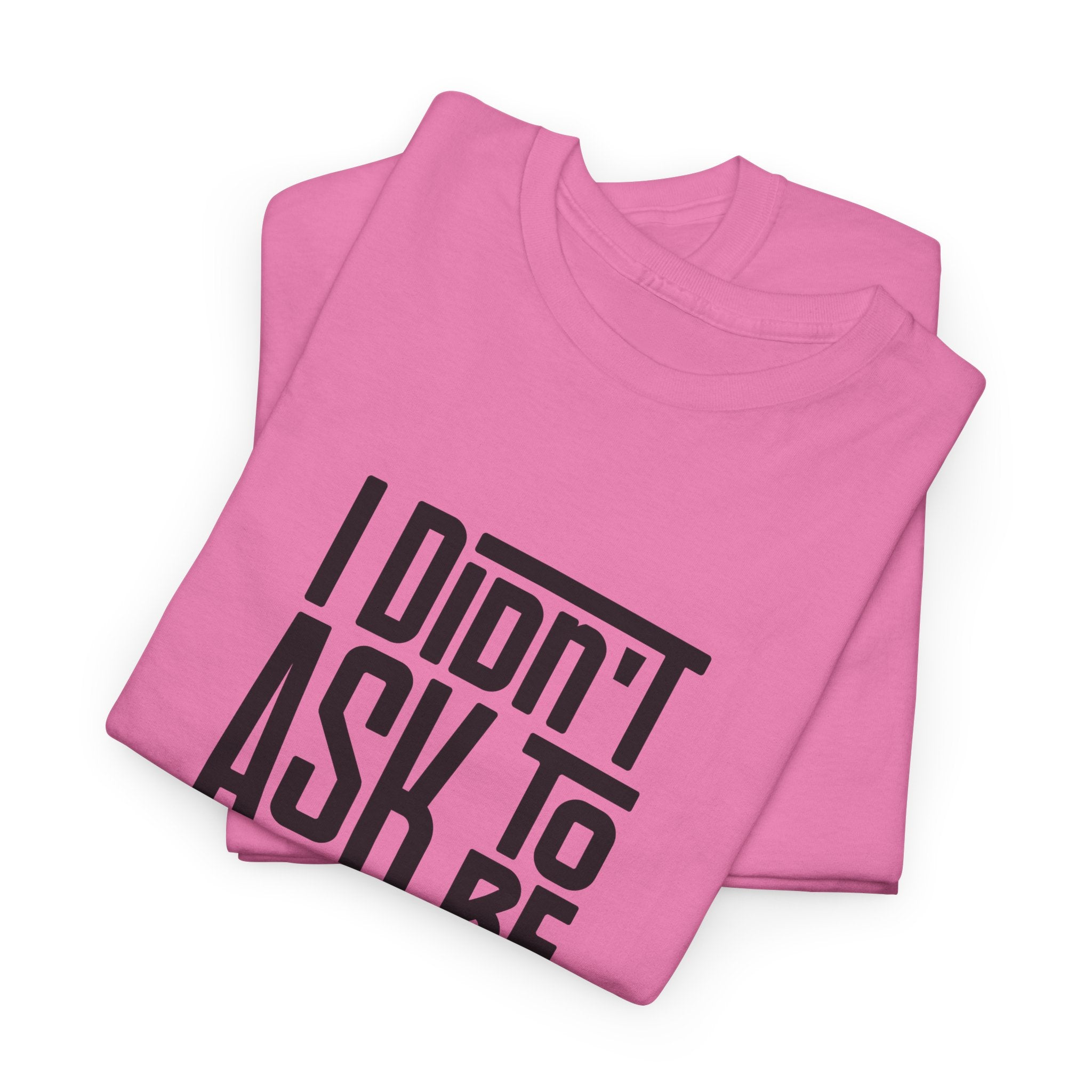 "I Didn't Ask To Be Maori" Unisex Tee Black Print