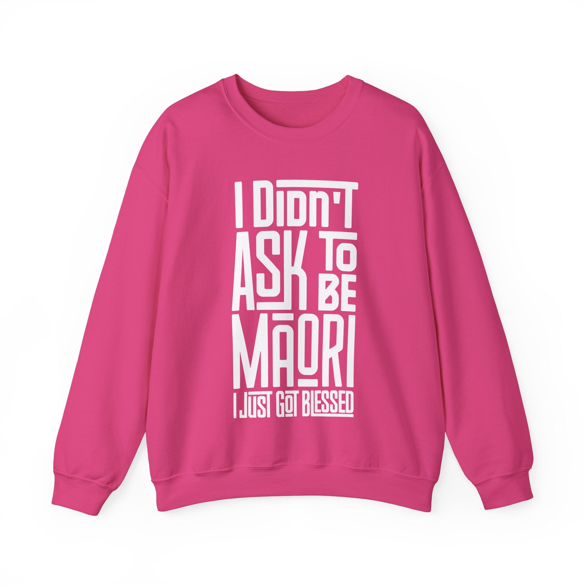 "I Didn't Ask To Be Maori" Unisex Sweatshirt White Print