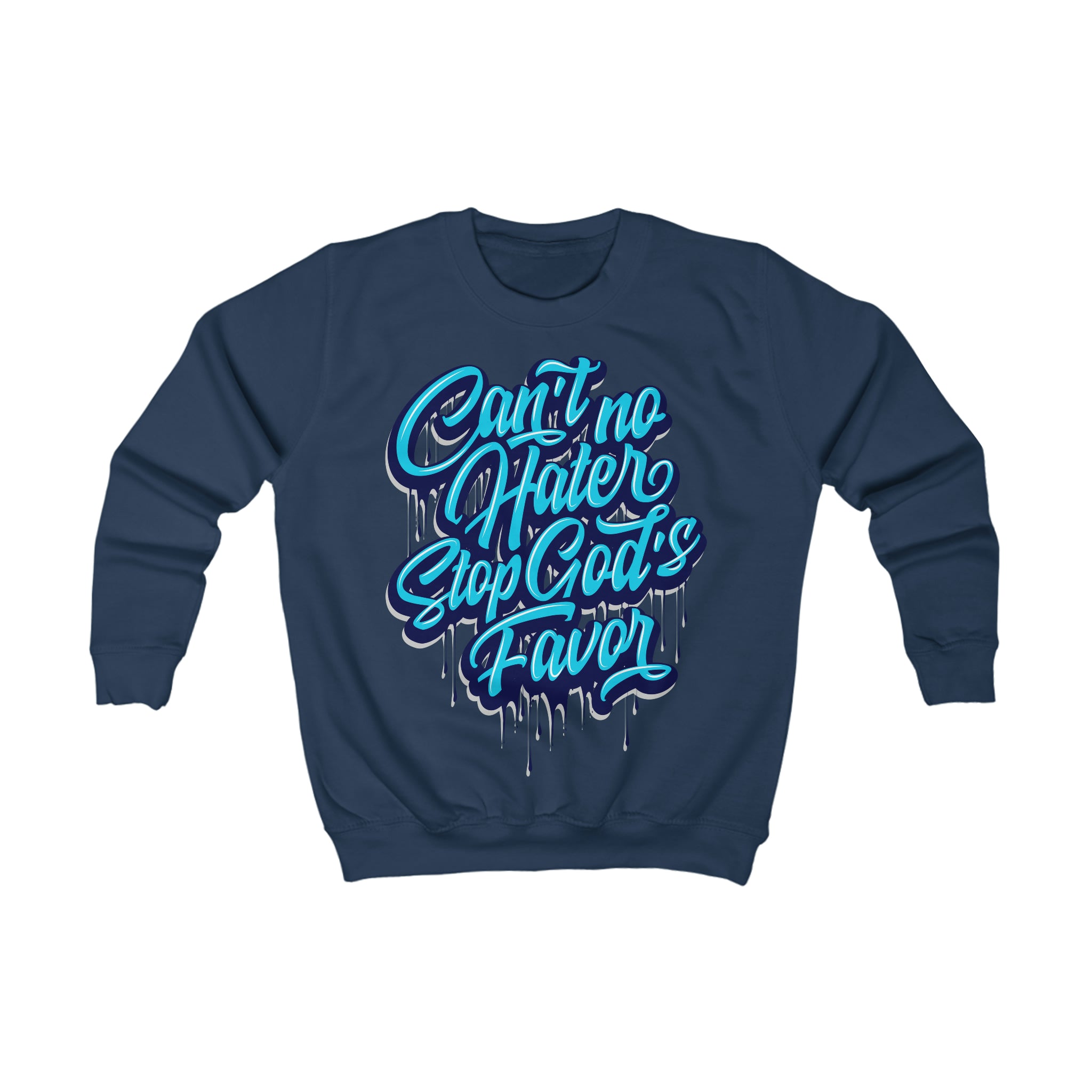 "Can't No Hater Stop Gods Favor" Youth/Unisex Sweatshirt