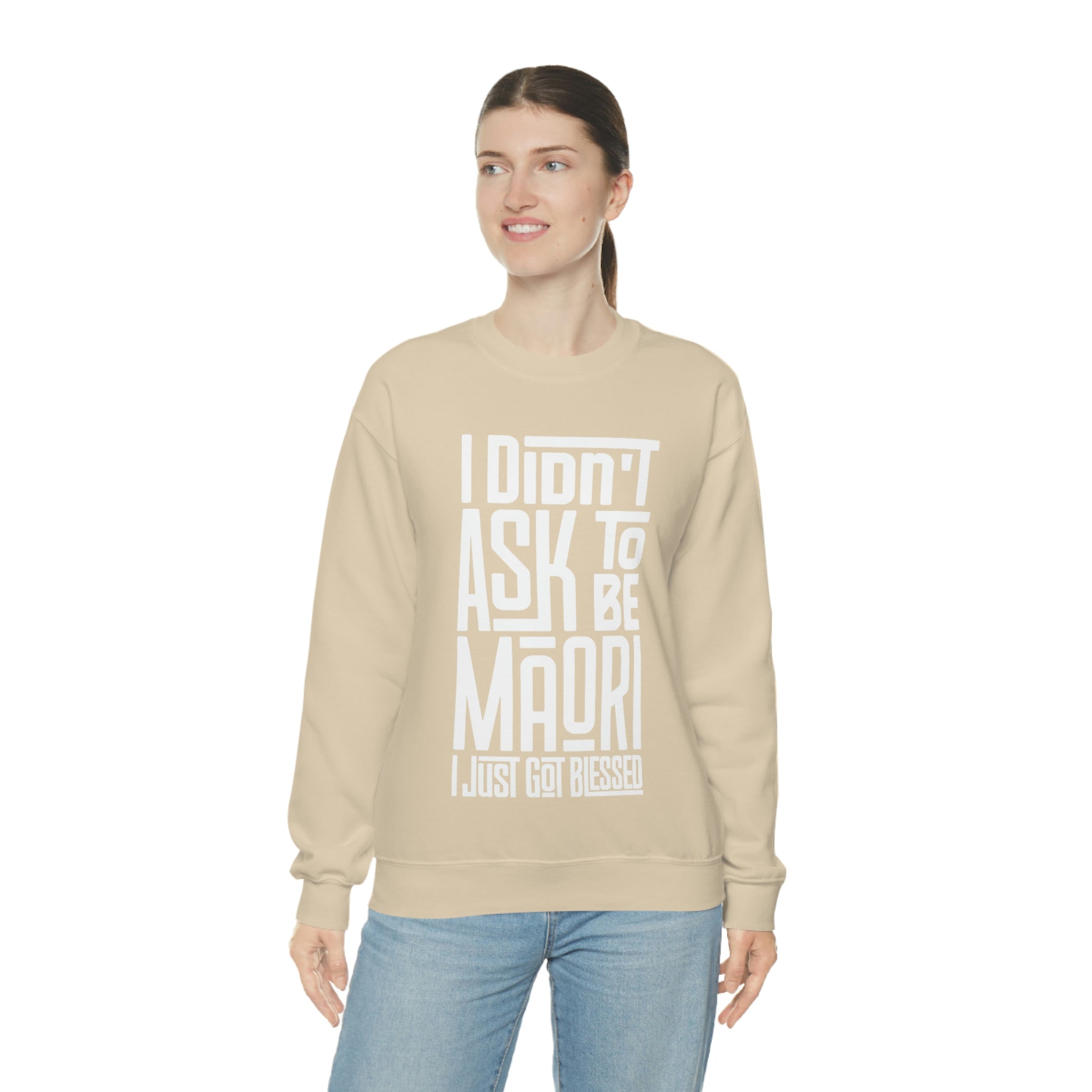 "I Didn't Ask To Be Maori" Unisex Sweatshirt White Print