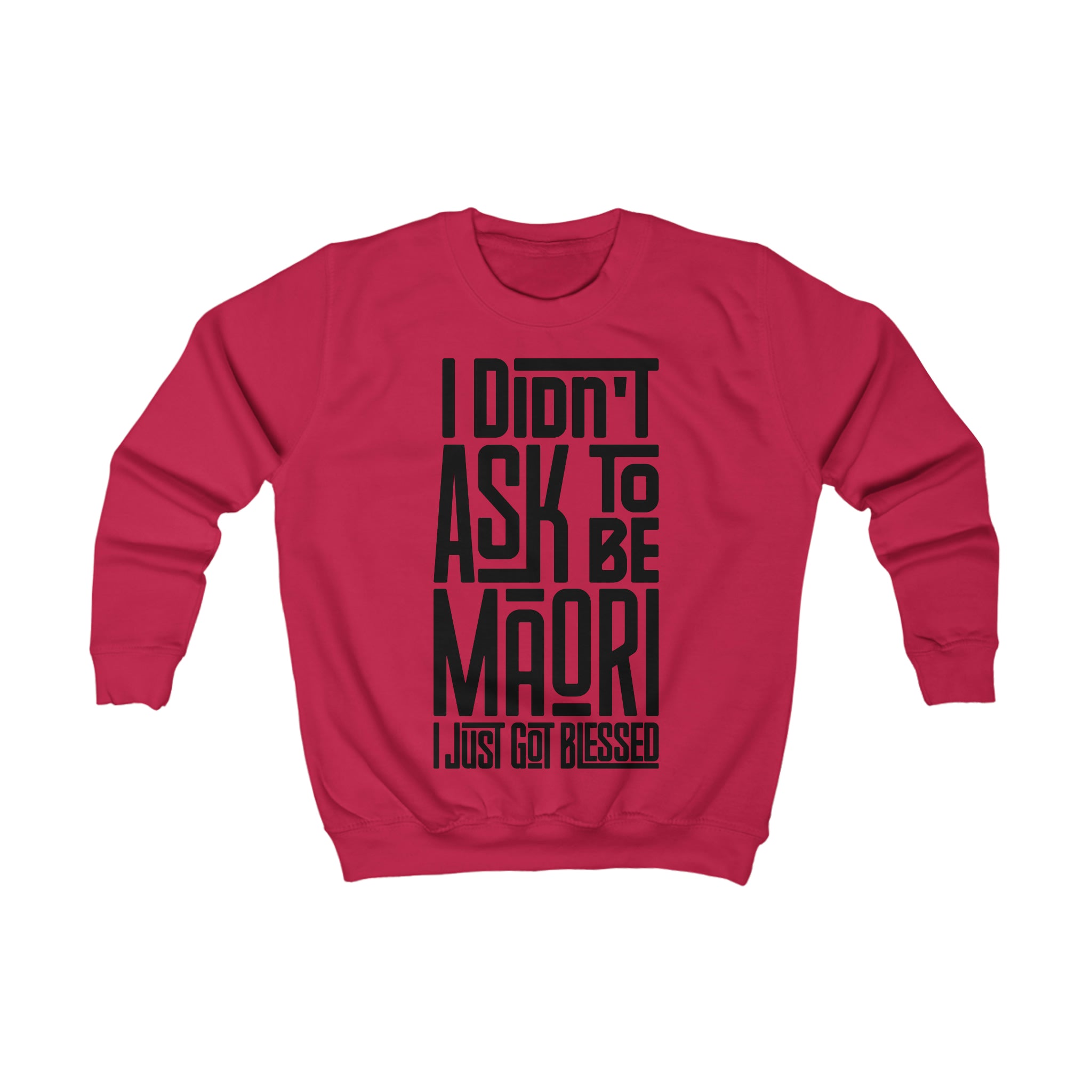 "I Didn't Ask To Be Maori" Youth/Unisex Sweatshirt Black Print