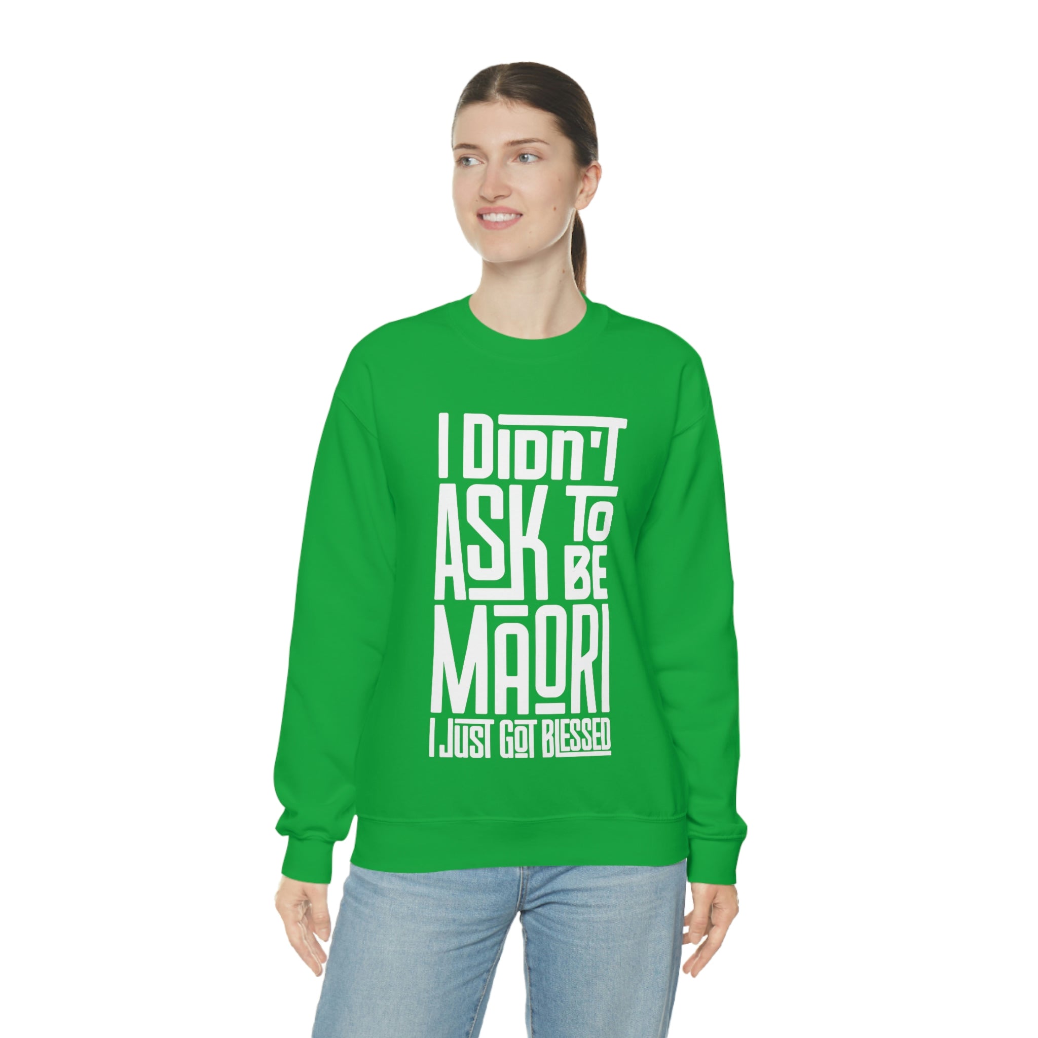 "I Didn't Ask To Be Maori" Unisex Sweatshirt White Print