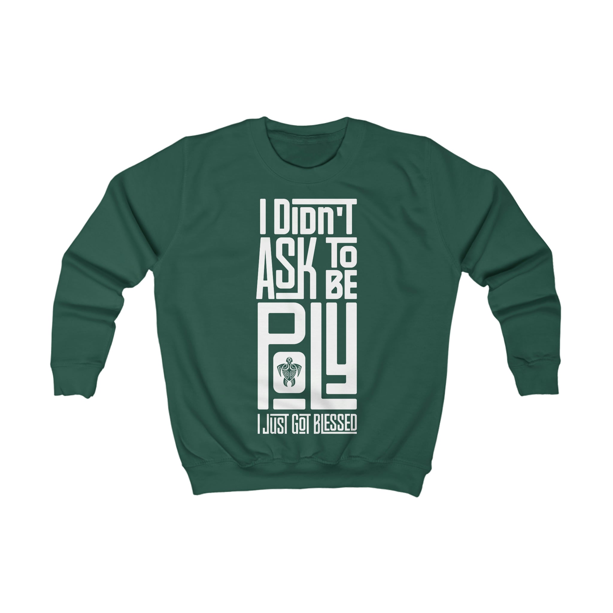 "I Didn't Ask To Be Poly" Youth/Unisex Sweatshirt White Print