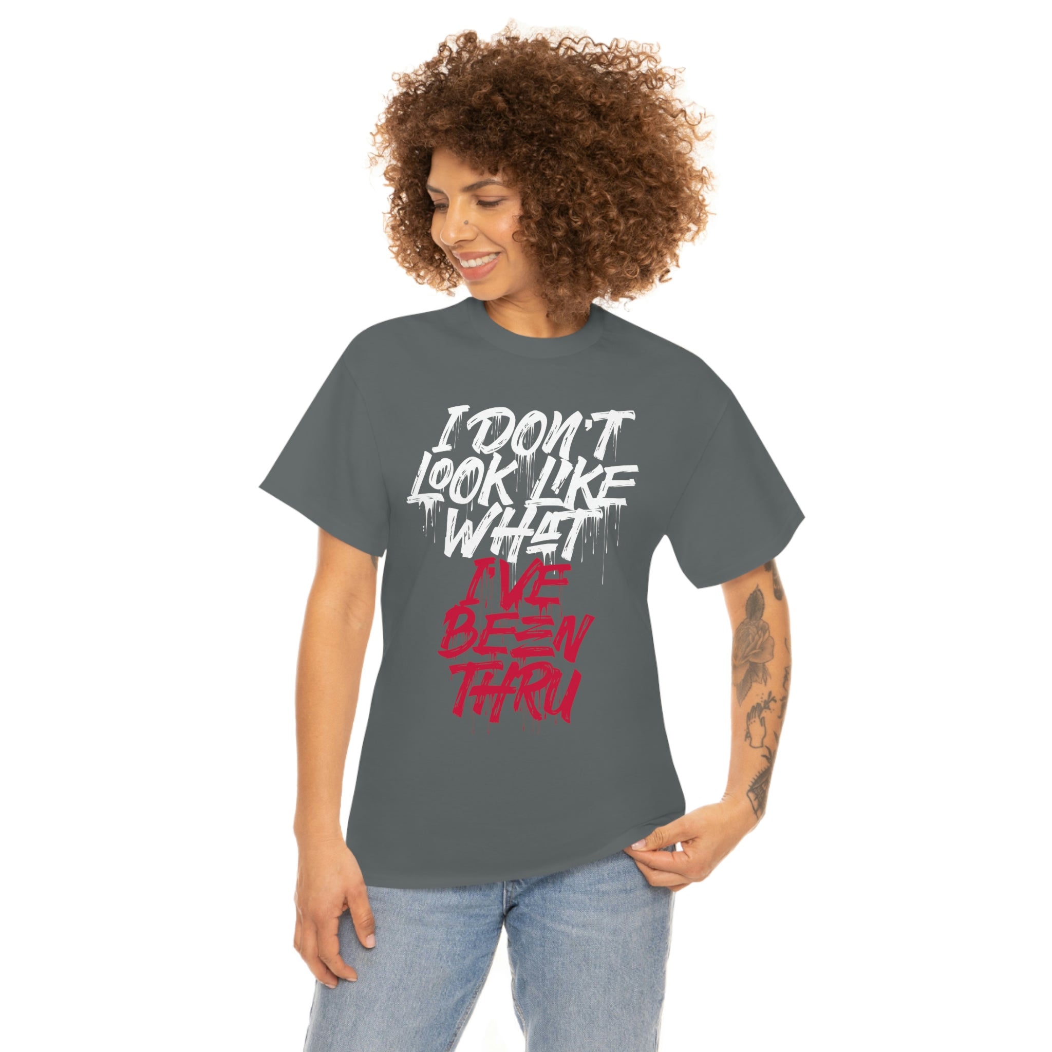 “I Don’t Look Like What I’ve Been Thru” Unisex Tee