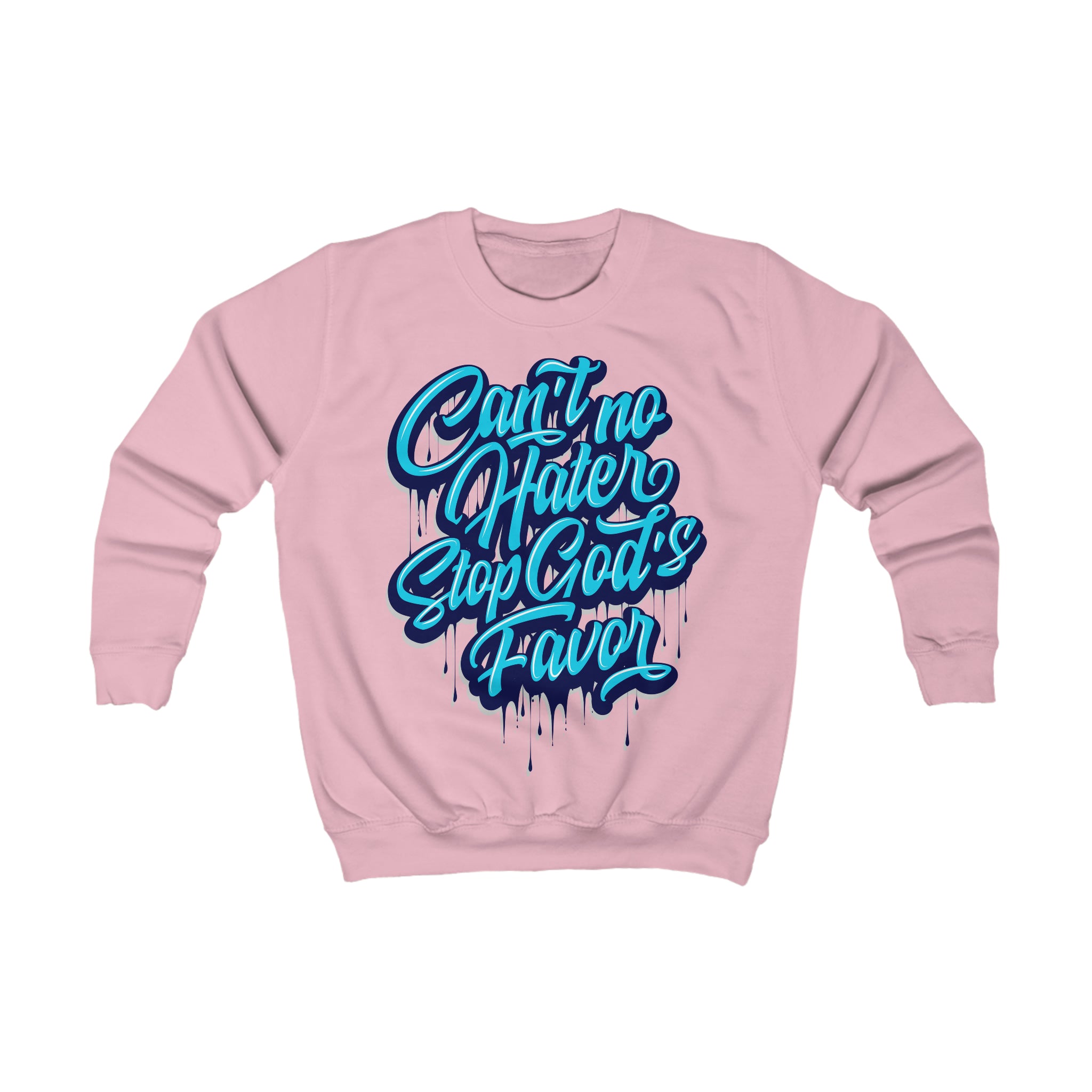 "Can't No Hater Stop Gods Favor" Youth/Unisex Sweatshirt