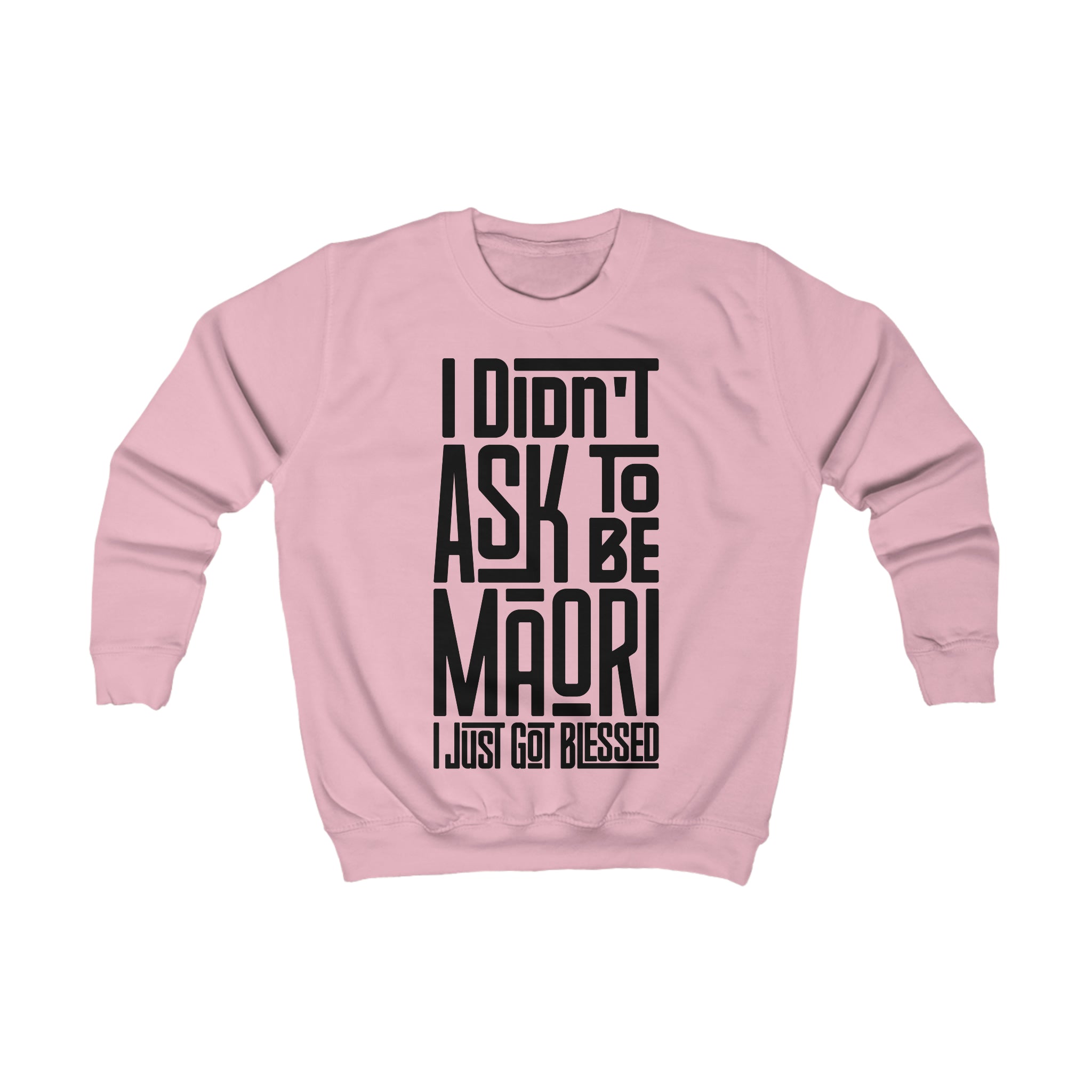 "I Didn't Ask To Be Maori" Youth/Unisex Sweatshirt Black Print