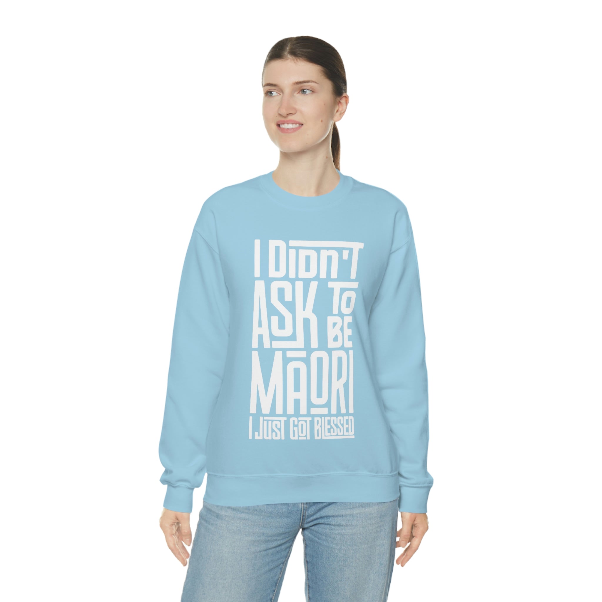 "I Didn't Ask To Be Maori" Unisex Sweatshirt White Print