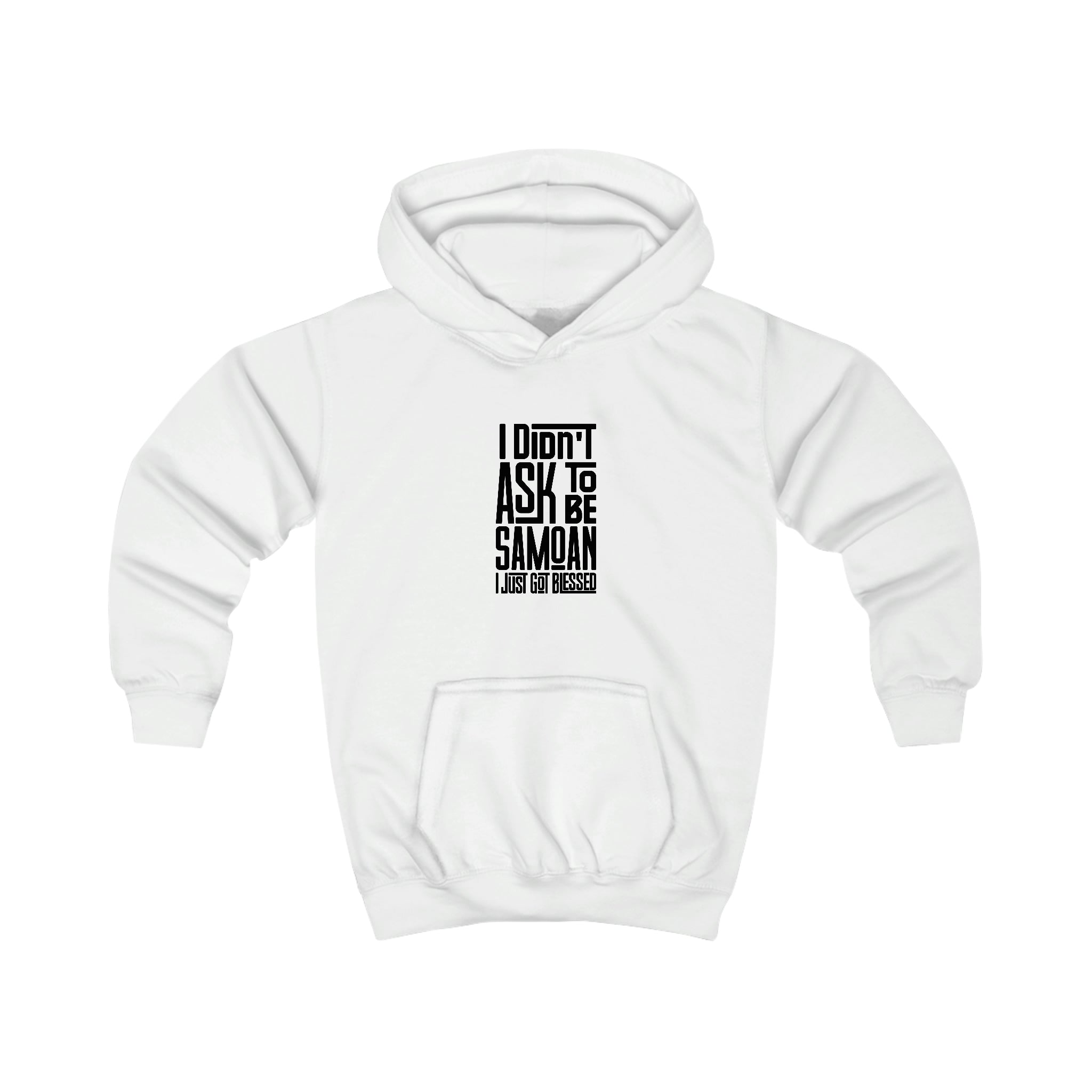 "I Didn't Ask To Be Samoan" Youth/Unisex Hoodie Black Print