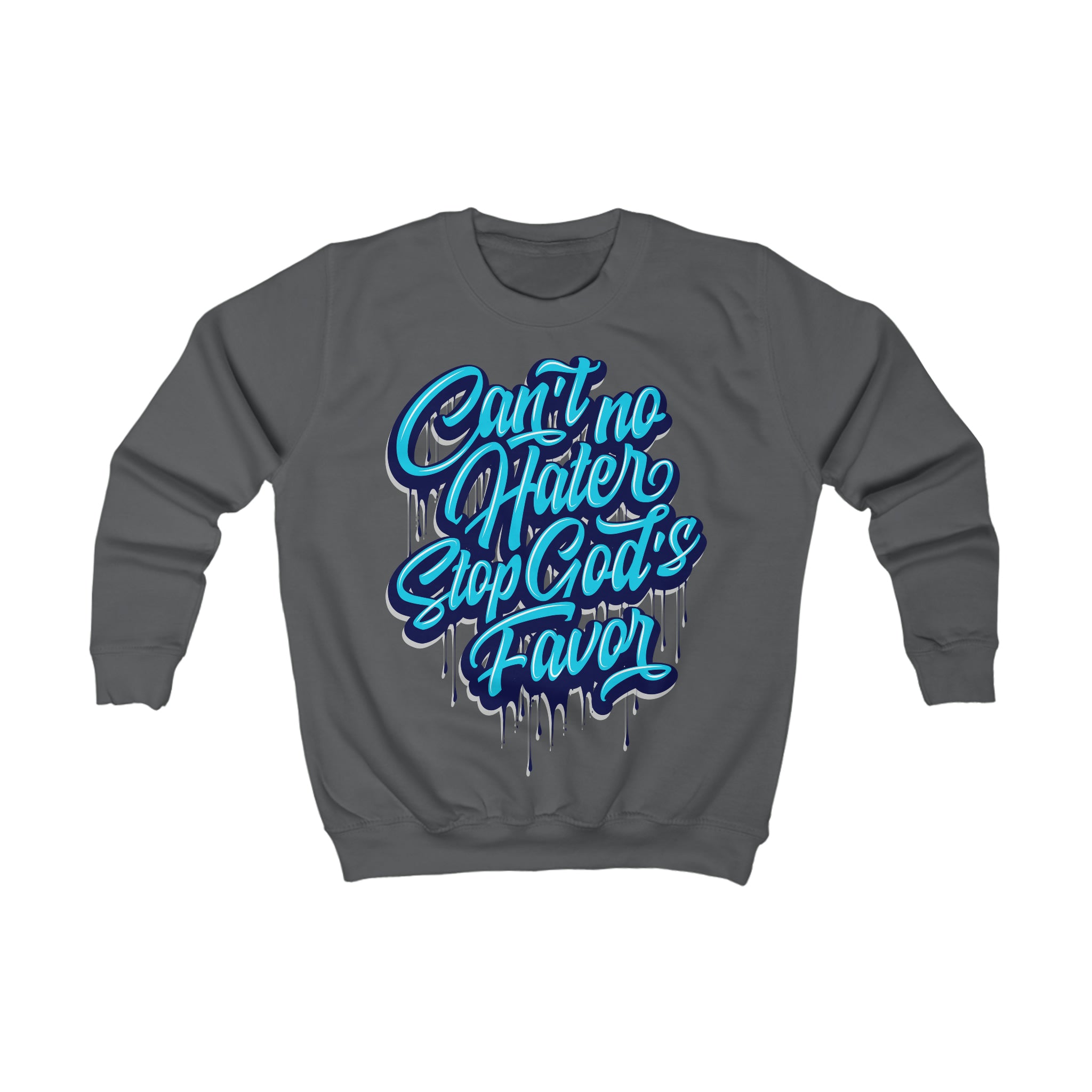 "Can't No Hater Stop Gods Favor" Youth/Unisex Sweatshirt