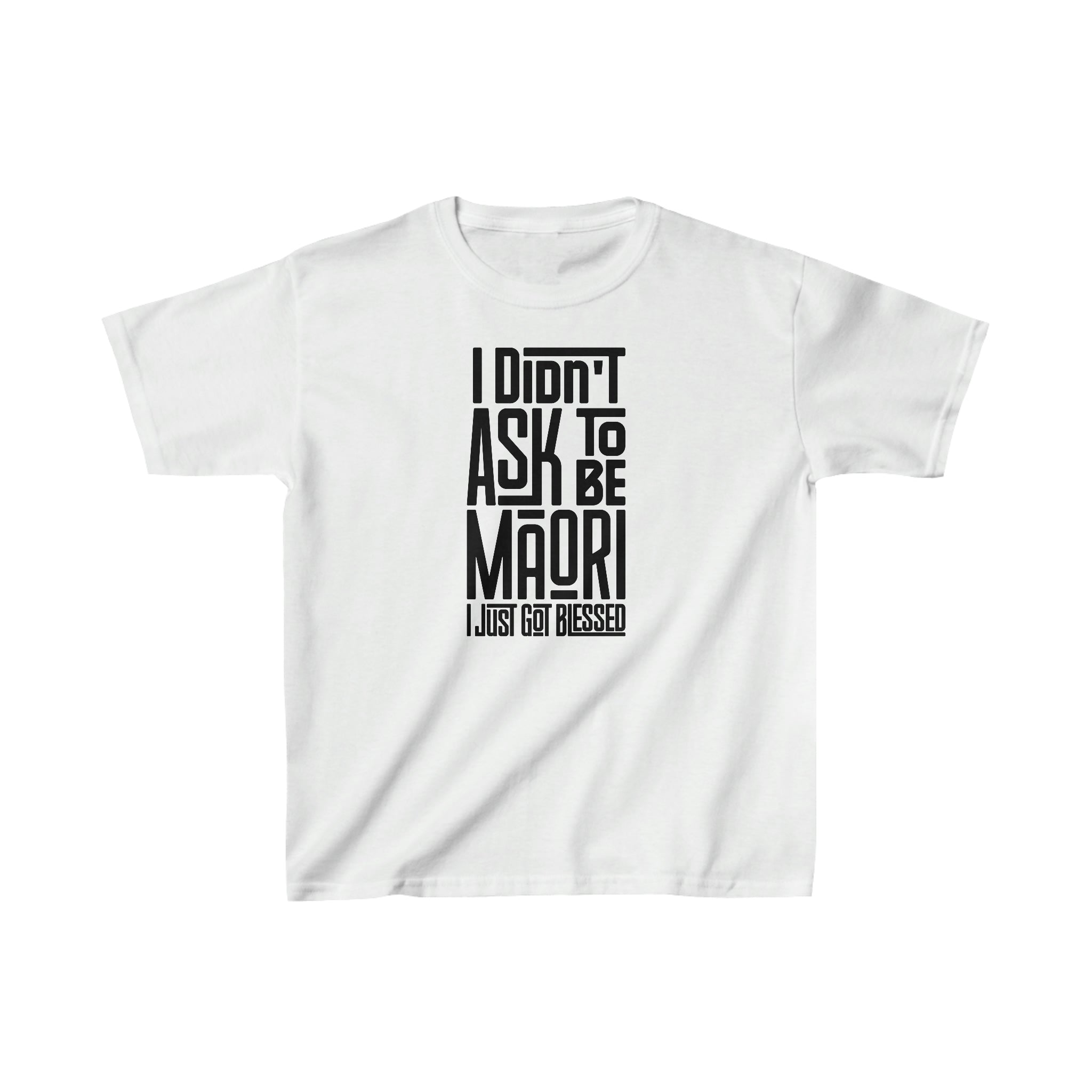 "I Didn't Ask To Be Maori" Youth/Unisex Tee Black Print